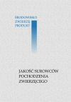 Jakość surowców pochodzenia zwierzęcego, seria „Środowisko – Zwierzę – Produkt”
