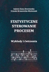 Statystyczne sterowanie procesem. Wykłady i ćwiczenia
