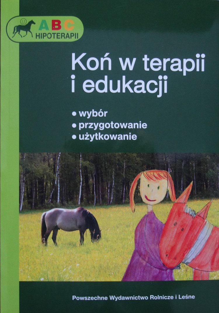 Ukazała się książka pt. „Koń w terapii i edukacji, wybór, przygotowanie, użytkowanie”