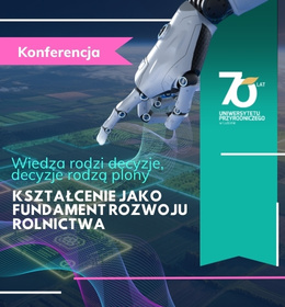 Zaproszenie na konferencję „Kształcenie jako fundament rozwoju rolnictwa”