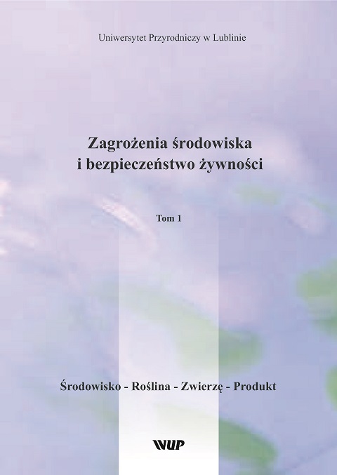 Zagrożenia środowiska i bezpieczeństwo żywności, t. 1