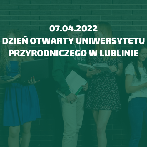 Dzień Otwarty Uniwersytetu Przyrodniczego w Lublinie!