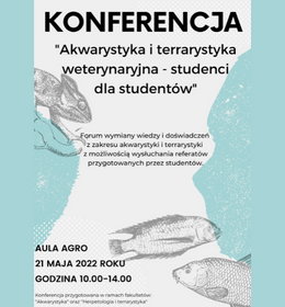 Konferencja 'Akwarystyka i terrarystyka weterynaryjna - studenci dla studentów'