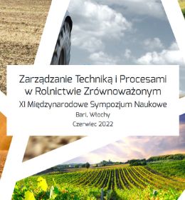 XI Międzynarodowe Sympozjum Naukowe “Farm Machinery and Processes Management in Sustainable Agriculture”