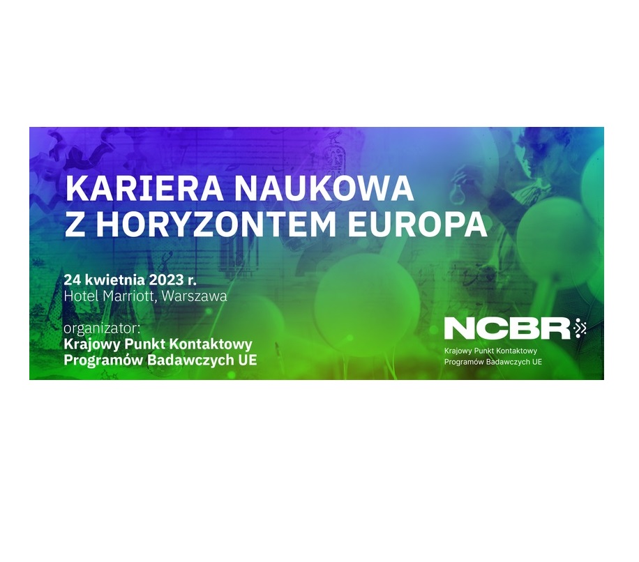 Konferencja „Doskonałość naukowa – Kariera naukowa z Horyzontem Europa”