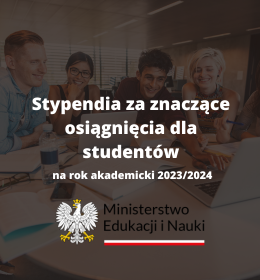 Stypendium Ministra Edukacji i Nauki za znaczące osiągnięcia dla studentów na rok akademicki 2023/2024