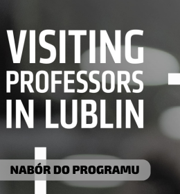 Nabór do IV edycji Programu Visiting Professors in Lublin