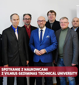 Spotkanie z naukowcami z Vilnius Gediminas Technical University oraz partnerami przemysłowymi