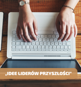 „Idee Liderów Przyszłości” – szansa dla studentów na publikację i udział w prestiżowych kongresach