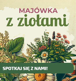 Zapraszamy na majówkę z ziołami!
