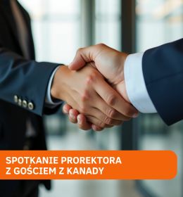 Spotkanie prorektora ds. nauki i współpracy z zagranicą z gościem z Kanady