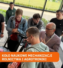 Wizyta koła naukowego Mechanizacji Rolnictwa i Agrotroniki w Muzeum Rolnictwa w Ciechanowcu
