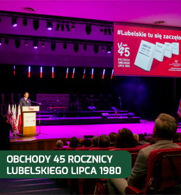 Uroczysta gala 45. rocznicy Lubelskiego Lipca 1980 r.