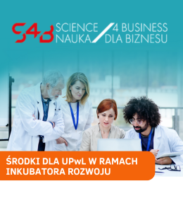Science4Business - Nauka dla Biznesu. Inkubator rozwoju