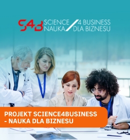 Zapraszamy do udziału w konkursie „Inkubator Rozwoju” na realizację prac badawczo-rozwojowych w ramach Projektu pn. „Science4Business - Nauka dla Biznesu”.