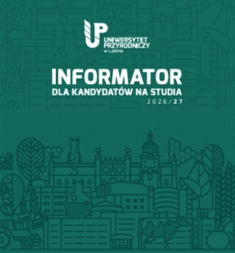 Uniwersytet Przyrodniczy w Lublinie zaprasza do zapoznania się z nowym informatorem na studia!