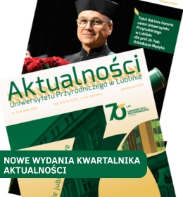 Zapraszamy do zapoznania się z nowymi numerami Aktualności Uniwersytetu Przyrodniczego w Lublinie (październik 2025 i listopad 2025)