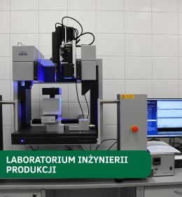 Poznaj zaplecze dydaktyczne Laboratorium Inżynierii Produkcji
