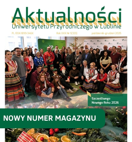 Nowy numer Aktualności Uniwersytetu Przyrodniczego w Lublinie (październik - grudzień 2025)