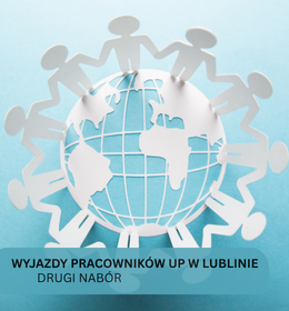 Drugi nabór na wyjazdy dydaktyczne STA i szkoleniowe STT Pracowników UP w Lublinie