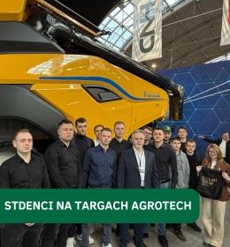 Praktyczna strona nauki: SKN Mechanizacji Rolnictwa i Agrotroniki na największych targach rolniczych w Polsce
