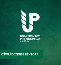 Oświadczenie Rektora Uniwersytetu Przyrodniczego w Lublinie