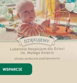 Podziękowania od Lubelskiego Hospicjum dla Dzieci im. Małego Księcia