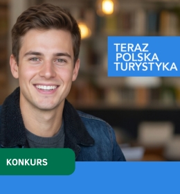 Nabór do V edycji Konkursu na Najlepszą Pracę Magisterską „Teraz Polska Turystyka”