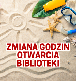 Zmiana godzin otwarcia biblioteki