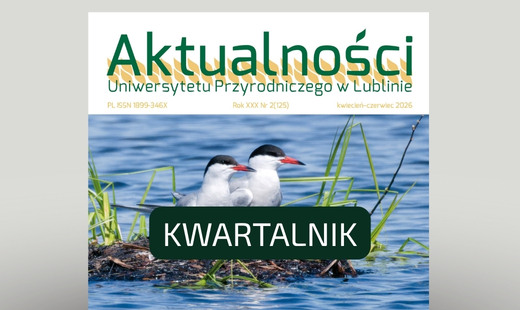 Nowy numer “Aktualności” Uniwersytetu Przyrodniczego w Lublinie (kwiecień – czerwiec 2026)