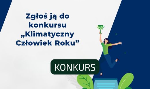 Klimatyczny Człowiek Roku 2026 – zgłoś osobę, która działa na rzecz klimatu i środowiska