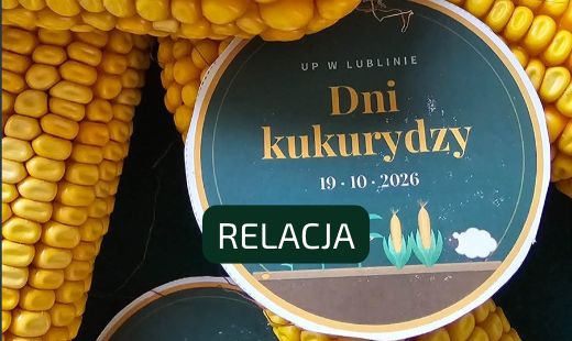 Dni Kukurydzy na Uniwersytecie Przyrodniczym w Lublinie