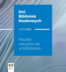 Dni Bibliotek Naukowych – razem dla wiedzy, nauki i inspiracji!